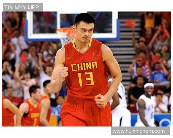 姚明在奥运赛场上的精彩瞬间与传奇故事回顾